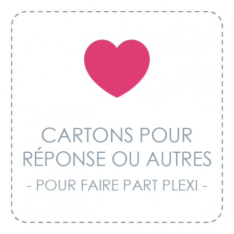 Cartons supplémentaires pour faire part sur plexi